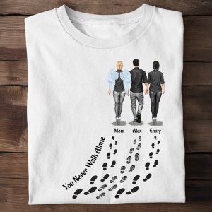 You Never Walk Alone - For Loss Of Loved Ones Memorial - PersonalizedOne Size Shirt
