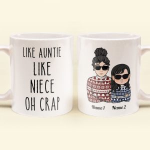 Like Auntie Like Niece Oh Crap - Personalized Mug - Christmas & Birthday Gift For Auntie, Niece